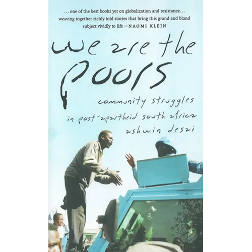 We Are the Poors: Community Struggles in Post-Apartheid South Africa - Paperback
