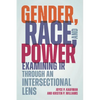 Gender, Race, and Power: Examining IR through an Intersectional Lens - Hardcover