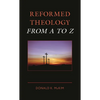 Reformed Theology from A to Z - Paperback