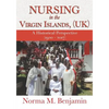 Nursing In The Virgin Islands, (UK) A Historical Perspective (1920 - 2017) - Paperback