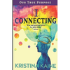 I Connecting - Our True Purpose - Paperback