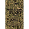 NWP 3-05.2 Naval Special Warfare SEAL Tactics: June 2007 - Paperback