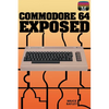 Commodore 64 Exposed - Paperback