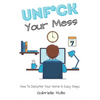 Unf*ck Your Mess: How To Declutter Your Home In Easy Steps - Paperback