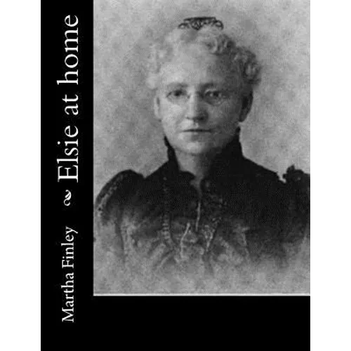 Elsie at home - Paperback