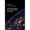 Making Connections: A Practical Guide to Online Intercultural Exchanges - Paperback