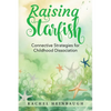 Raising Starfish: Connective Strategies for Childhood Dissociation - Paperback