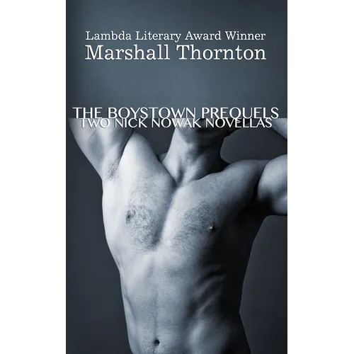 The Boystown Prequels: Two Nick Nowak Novellas - Paperback