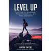 Level Up: 11 Steps To Building The Powerful Life YOU Deserve - Paperback
