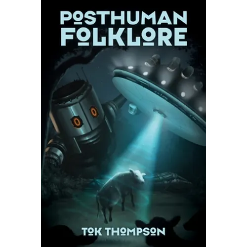 Posthuman Folklore - Hardcover