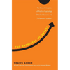 The Happiness Advantage: The Seven Principles of Positive Psychology That Fuel Success and Performance at Work - Hardcover