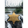 Deputy - Know Your Rights: A Cop's True Story - Paperback