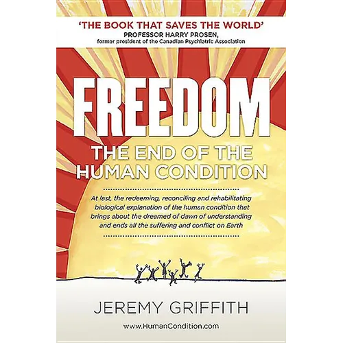 Freedom: The End of the Human Condition - Paperback