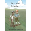 Boy and Brother - Paperback