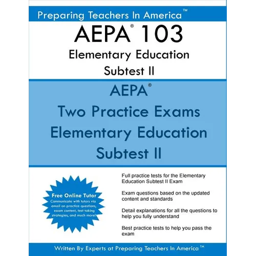 AEPA 103 Elementary Education Subtest II: AEPA 103 Mathematics, Science, Arts, Health, and Fitness - Paperback