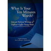 What Is Your Ten Minutes Worth? - Hardcover