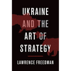 Ukraine and the Art of Strategy - Hardcover