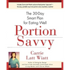 Portion Savvy: The 30-Day Smart Plan for Eating Well - Paperback