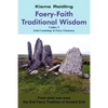 Faery-Faith Traditional Wisdom: Codex 1 Irish Cosmology & Faery Glamoury - Paperback