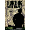 Hunting with Tigers - Paperback