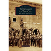 Tippecanoe to Tipp City: The First 100 Years - Hardcover