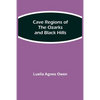 Cave Regions Of The Ozarks And Black Hills - Paperback