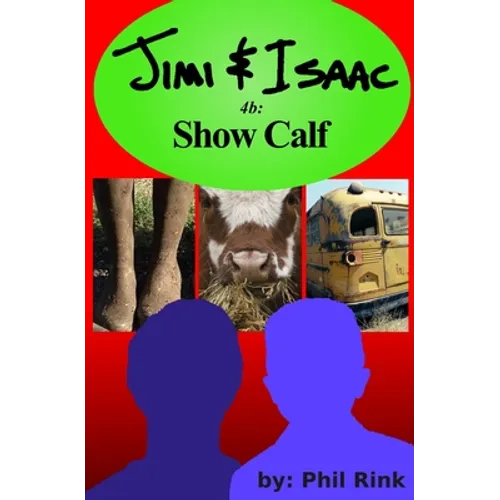 Jimi & Isaac 4b: Show Calf - Paperback