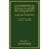 Camping And Woodcraft Volume 1 - The Expanded 1916 Version (Legacy Edition): The Deluxe Masterpiece On Outdoors Living And Wilderness Travel - Hardcover