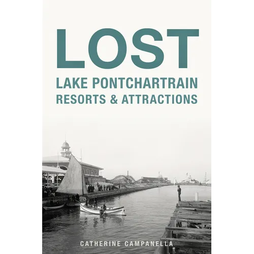Lost Lake Pontchartrain Resorts & Attractions - Paperback