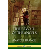 The Revolt of the Angels - Paperback