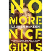No More Nice Girls: Gender, Power, and Why It's Time to Stop Playing by the Rules - Paperback