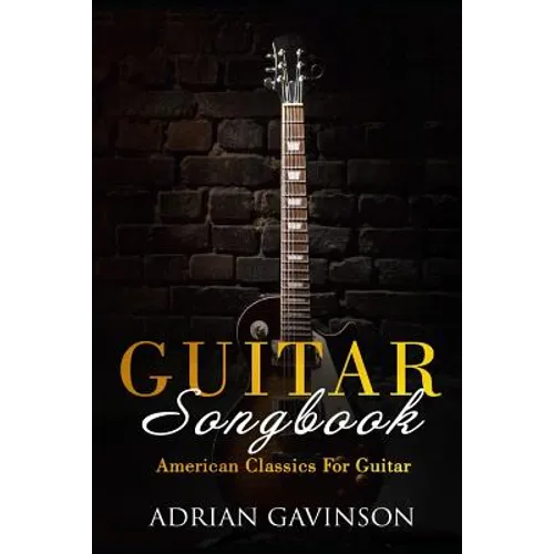 Guitar Songbook: American Classics for Guitar - Paperback