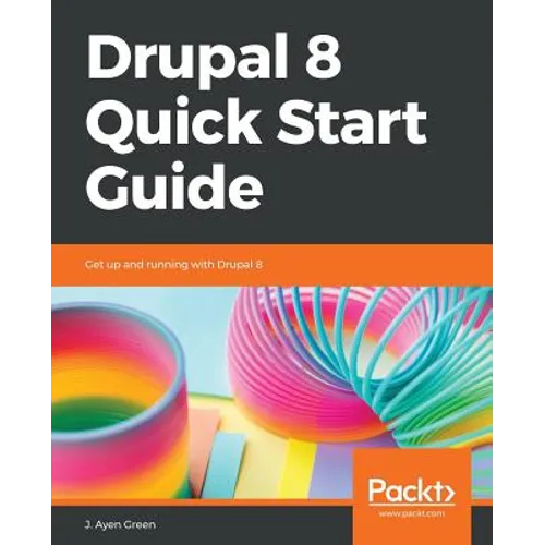 Drupal 8 Quick Start Guide - Paperback