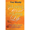 The Living Word for Living LIfe: God's Path to Success in Every Situation - Paperback
