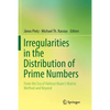 Irregularities in the Distribution of Prime Numbers: From the Era of Helmut Maier's Matrix Method and Beyond - Paperback