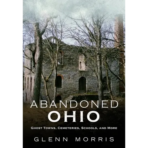 Abandoned Ohio - Paperback