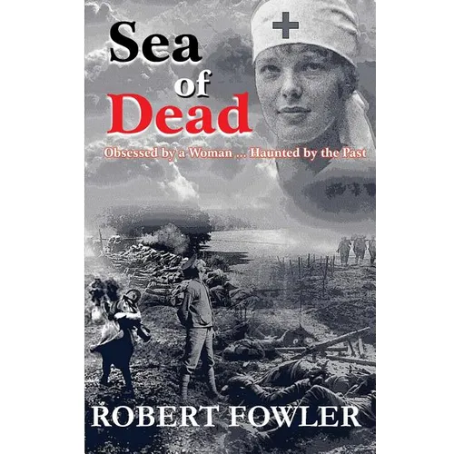 A Sea Of Dead: A historical romance fiction military novel set in World War 1 - Paperback