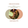 Circles of Change: Volume 1: An Adventure in Therapeutic Community at Atascadero State Hospital - Paperback