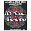 100 Basic Mandalas Midnight Edition: An Adult Coloring Book with Fun, Simple, Easy, and Relaxing for Boys, Girls, and Beginners Coloring Pages (Volume - Paperback