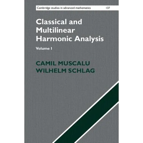 Classical and Multilinear Harmonic Analysis - Hardcover
