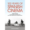 100 Years of Spanish Cinema - Paperback