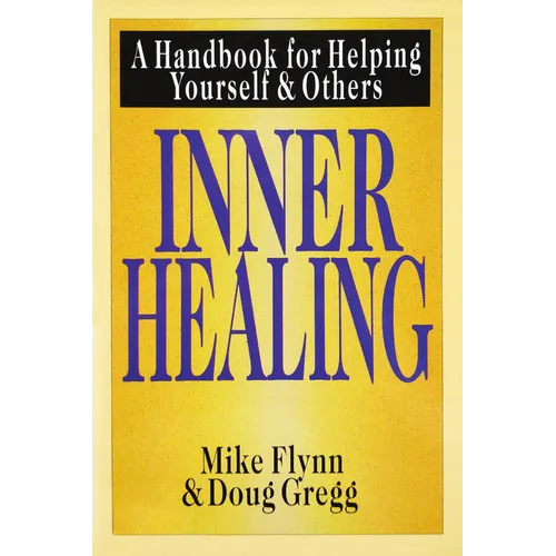 Inner Healing: A Handbook for Helping Yourself and Others - Paperback
