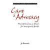 Care & Advocacy: Narratives from a School for Immigrant Youth - Paperback