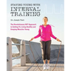 Staying Young with Interval Training: The Revolutionary HIIT Approach to Being Fit, Strong and Healthy at Any Age - Paperback