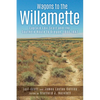 Wagons to the Willamette: Captain Levi Scott and the Southern Route to Oregon, 1844 1847 - Paperback