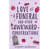 Love at a Funeral and Other Awkward Conversations - Paperback