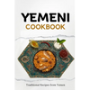 Yemeni Cookbook: Traditional Recipes from Yemen - Paperback