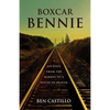 Boxcar Bennie: A Journey from the Barrio to a House of Prayer - Paperback