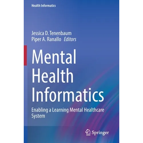 Mental Health Informatics: Enabling a Learning Mental Healthcare System - Paperback