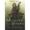 Mystery in the Tundra: (Path of the Ranger Book 3) - Paperback